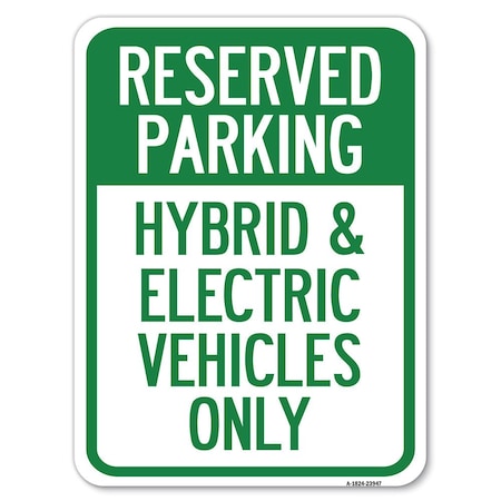 Signmission For Electrical Cars Reserved Parking Hybrid & Electric Vehicles Only, A-1824-23947 A-1824-23947